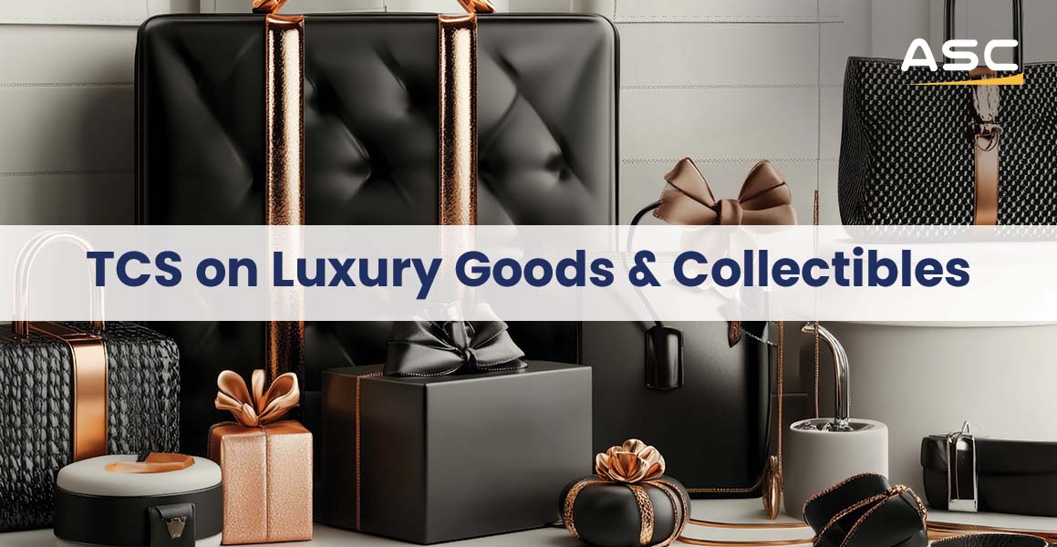 TCS on Luxury Goods and Collectibles